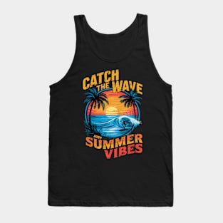 Catch the wave summer vibes Tank Top